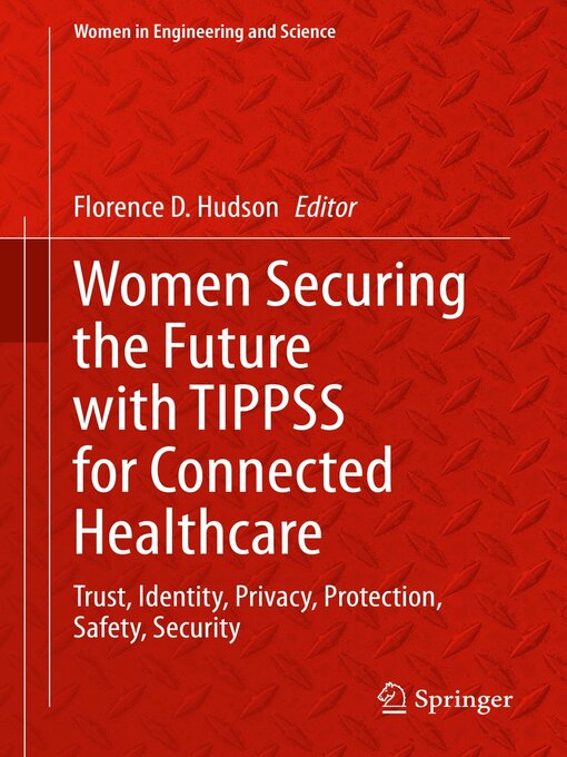 Title details for Women Securing the Future with TIPPSS for Connected Healthcare by Florence D. Hudson - Available